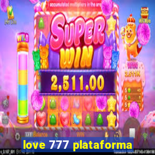 love 777 plataforma